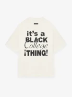 It's A Black College Thing Tee